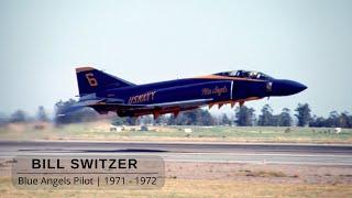 Blue Angels F4 Phantom Pilot: Bill Switzer | 1971 - 1972