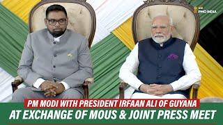 PM Modi at Exchange of MoUs & joint press meet with President Irfaan Ali of Guyana