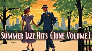 Summer Jazz Hits - June Volume [Jazz Hits, Jazz Classics]