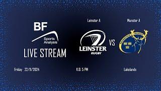 Leinster 'A' v Munster 'A', 'A' Interpro Championship, 5pm 22/11/24 streamed by BF Sports Analysis