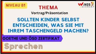 SOLLTEN KINDER SELBST ENTSCHEIDEN, WAS SIE MIT IHREM TASCHENGELD MACHEN|B1Thema|Vortrag/Präsentation