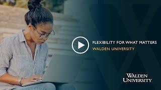 Flexibility for What Matters | Walden University