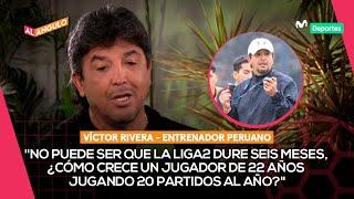 VÍCTOR RIVERA: ¿Cómo se debe mejorar el trabajo en el FÚTBOL DE MENORES en el Perú? | AL ÁNGULO 