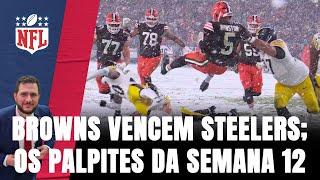 BROWNS DERRUBAM OS STEELERS NA NEVE; E OS PALPITES PARA A SEMANA 12 DA NFL