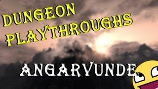 Skyrim: Dungeon Playthrough - Angarvunde