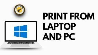 How To Print From Laptop & PC To Printer