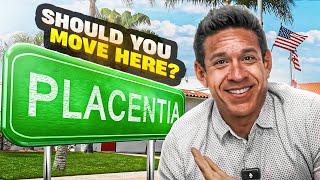 Should You Move To Placentia? | Living in Placentia