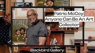 Patrick McCoy: Anyone Can Be an Art Collector