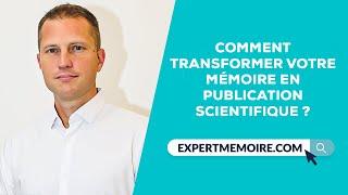 Comment Transformer votre Mémoire en Publication Scientifique?