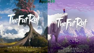 TheFatRat, Laura Brehm & Cecilia Gault Mashup - We'll Sing Our Song Again