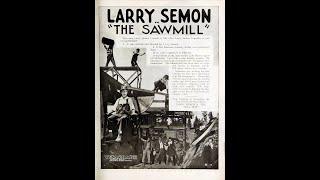 Larry Semon & Oliver Hardy in "The Sawmill" (1922)