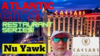 🟡 Atlantic City | A NEW SERIES! The Restaurants of Atlantic City: Caesars Hotel & Casino! #NuYawk