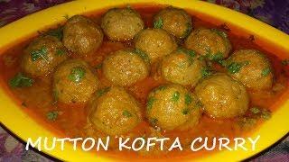 Mutton Kofta Curry(Meatballs)-Tasty Hyderabadi Restaurant Style Mutton Kofta Curry/Meatball Curry