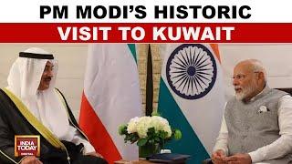 PM Modi in Kuwait: First Indian PM Visit in 43 Years to Strengthen Gulf Ties | India Today