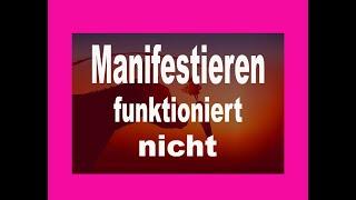 507 - Hör auf zu manifestieren, es funktioniert nicht !!!