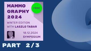 Mammography Symposium with László Tabar: Winter Edition 2024 (2/3)