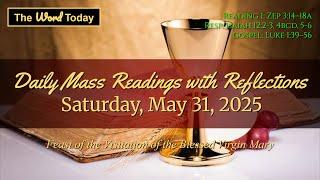Today's Catholic Mass Readings & Gospel Reflection - Saturday, May 31, 2025