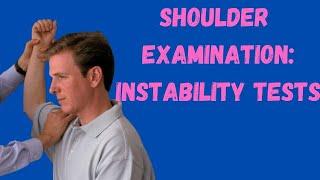 Shoulder Examination: Shoulder Instability Tests