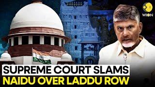 Tirupati Laddu Row: Supreme Court Slams CM Naidu, ‘Show Proof Of Contamination’ | WION Originals