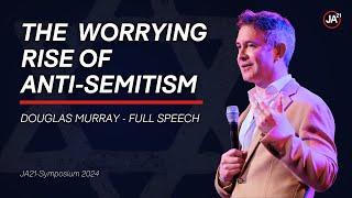 Douglas Murray: "The rise of anti-Semitism is a sign of a society in decline"