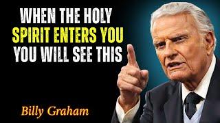 When God’s Spirit Enters You, Everything Changes - Billy Graham