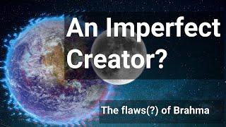 An imperfect creator? Understanding Lord Brahma. Worship of Brahma. The Dharmic Perspective