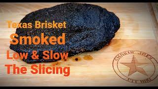 How To Slice A Brisket - Texas Brisket Smoked Low and Slow Part 3 - Easy Brisket