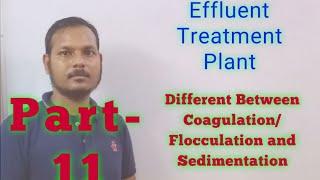 What is Different between coagulation\ flocculation and sedimentation In ETP plant.