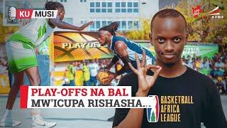 Play-offs na BAL mw'icupa rishasha...