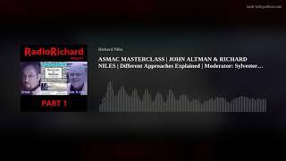 ASMAC MASTERCLASS PART 1 | JOHN ALTMAN & RICHARD NILES | Different Approaches