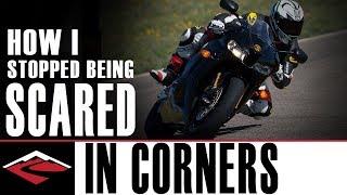 How I Stopped Being Scared  in Corners on my Motorcycle