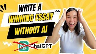 How to Write a Winning Essay Without Relying on AI or ChatGPT