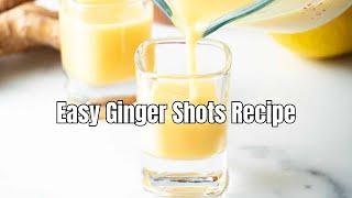 Easy Ginger Shots Recipe | Boost Immunity & Energy in 5 Minutes!