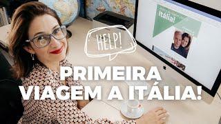 [ESPECIAL] DICAS ESSENCIAIS PARA PLANEJAR SUA PRIMEIRA VIAGEM PARA A ITÁLIA DA MELHOR FORMA!