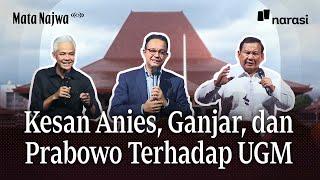 Kesan Anies, Ganjar, dan Prabowo Terhadap UGM | Mata Najwa