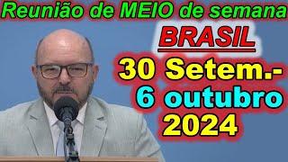 Reunião de meio semana jw 30 de setembro – 6 de outubro 2024 Portugues Brasil