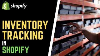 How to Manage Inventory Tracking in Shopify