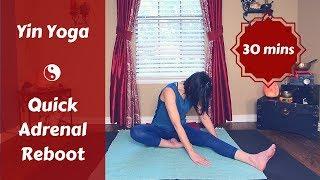 Quick Yin Yoga Reboot for Adrenals | Energy Balancing {30 mins}