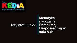 KEDIA Krzysztof Hubicki: Metodyka nauczania Demokracji Bezpośredniej w szkołach