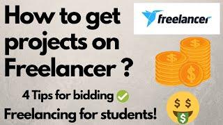 How to get projects on Freelancer.com ? 4 Tips for Bidding Correctly | Freelancing for students 