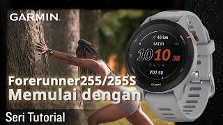 Tutorial - Memulai dengan Forerunner 255/255S