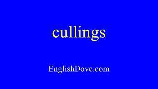 How to pronounce cullings in American English