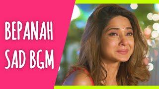 Bepanah Sad BGM | Ep 179