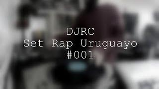 DJRC: Set Rap Uruguayo #001