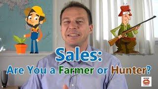 Sales: Are You a Farmer or Hunter?