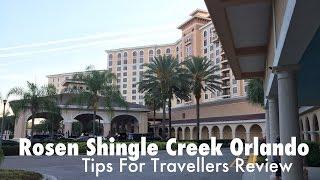 Rosen Shingle Creek Hotel Orlando Florida (Tips For Travellers Review)