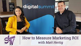 How to Measure Marketing ROI with Matt Hertig - Shama TV: Episode 31