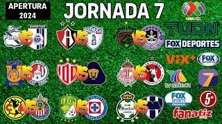 FECHAS, HORARIOS Y CANALES PARA LA JORNADA 7 DE LA LIGA MX APERTURA 2024