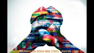 2025 CARIBBEAN SOCA MIX. (TNT) - Part 2 - (JOIE T)