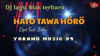 DJ LAGU NIAS||HATÖ TAWA HÖRÖ_YORAND MUSIC 84